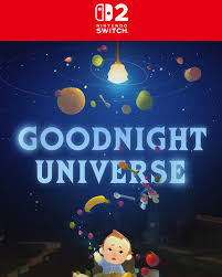Goodnight Universe (Nintendo Switch 2)