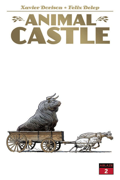Animal Castle #2 A Felix Delep Silvio The Bull Xavier Dorison (Mr) (01/19/2022) Ablaze