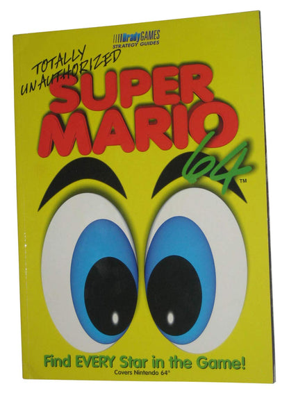 BradyGames: Totally Unauthorized Super Mario 64 Strategy Guide (Books)