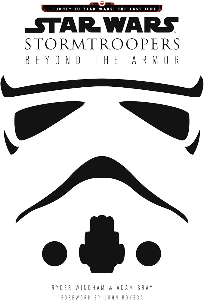 Star Wars Stormtroopers: Beyond The Armor (Books)