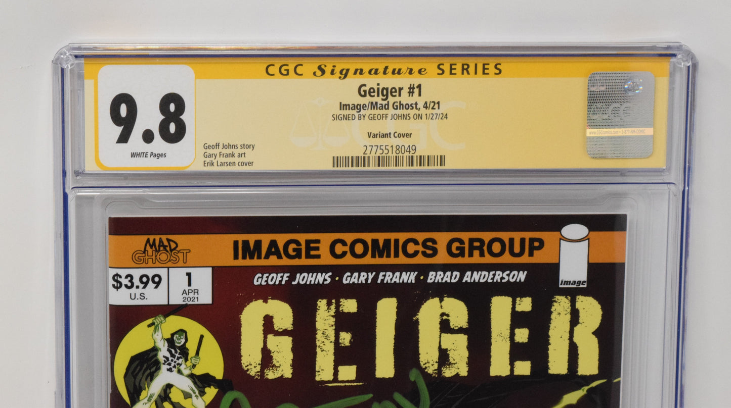 Geiger 1 Image 2021 CGC SS 9.8 Erik Larsen Variant SIGNED Geoff Johns