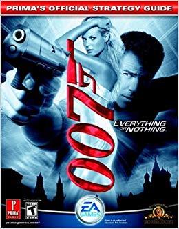 J2Games.com | Prima: 007 Everything or Nothing Strategy Guide (Books) (Pre-Owned).